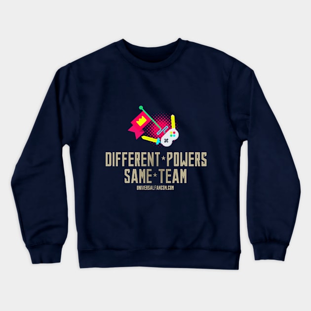 Different Powers Same Team Tee 2 Crewneck Sweatshirt by universalfancon